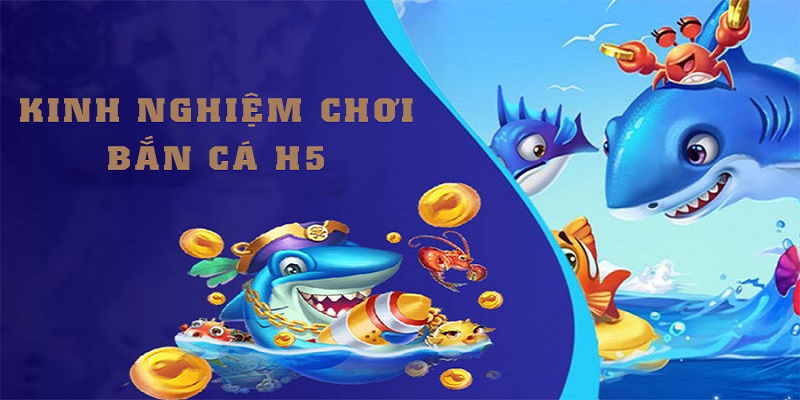 Mẹo chơi bắn cá giúp bạn thắng lớn